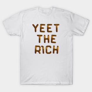 Yeet The Rich - Eat The Rich T-Shirt